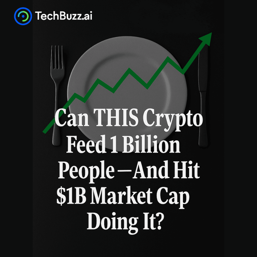Can This Crypto Feed 1 Billion People and Hit $1B Market Cap Doing It?